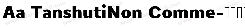 Aa TanshutiNon Comme字体转换
